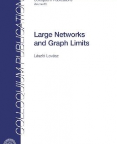 LARGE NETWORKS AND GRAPH LIMITS (COLL/60)