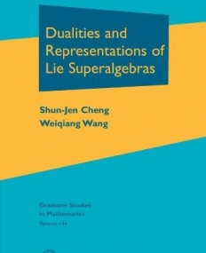 DUALITIES AND REPRESENTATIONS OF LIE SUPERALGEBRAS (GSM/144)