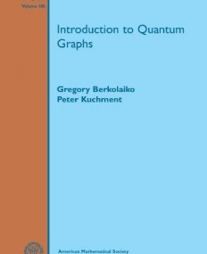 INTRODUCTION TO QUANTUM GRAPHS (SURV/186)