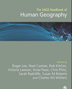 The SAGE Handbook of Human Geography: Two-Volume Set