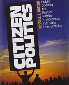 Citizen Politics: Sixth Edition
