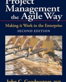 Project Management the Agile Way, Second Edition