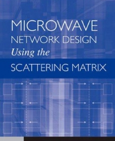 Microwave Network Design Using the Scattering Matrix