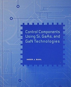 Control Components Using Si, GaAs, and GaN
Technologies