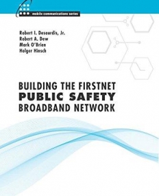 Building the FirstNet Public Safety Broadband Network