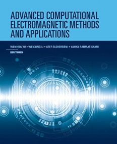 Advanced Computational Electromagnetic Methods