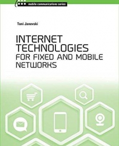 Internet Technologies for Fixed and Mobile Networks