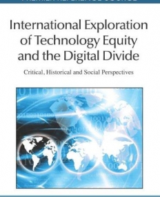 International Exploration of Technology Equity and the Digital Divide: Critical, Historical and Social