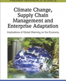 Climate Change, Supply Chain Management and Enterprise Adaptation: Implications of Global