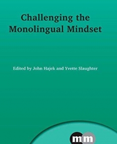 Challenging the Monolingual Mindset (Multilingual Matters)