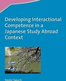 Developing Interactional Competence in a Japanese Study Abroad Context (Second Language Acquisition)