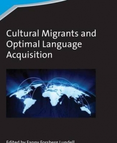 Cultural Migrants and Optimal Language Acquisition (Second Language Acquisition)