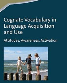 Cognate Vocabulary in Language Acquisition and Use