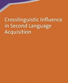 Crosslinguistic Influence in Second Language Acquisition