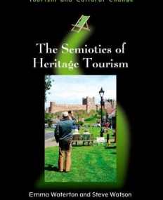 The Semiotics of Heritage Tourism (Tourism and Cultural Change)