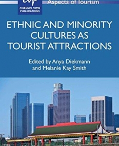 Ethnic and Minority Cultures as Tourist Attractions (Aspects of Tourism)