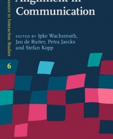 Alignment in Communication. Towards a new theory of communication.