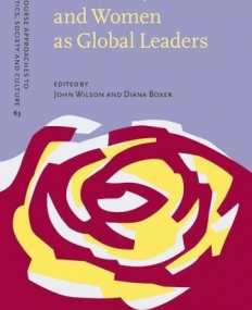 Discourse, Politics and Women as Global Leaders.