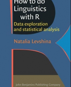 How to do Linguistics with R. Data exploration and statistical analysis.