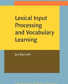 Lexical Input Processing and Vocabulary Learning.