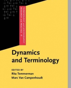 Dynamics and Terminology. An interdisciplinary perspective on monolingual and multilingual culture-bound communication.