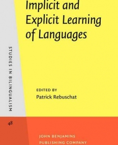 Implicit and Explicit Learning of Languages.