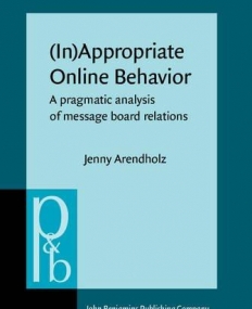 Appropriate Online Behavior. A pragmatic analysis of message board relations.