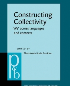 Constructing Collectivity. 'We' across languages and contexts.