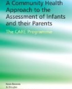 Community Health Approach to the Assessment of Infants and their Parents: The CARE Programme