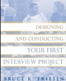 Designing and Conducting Your First Interview Project