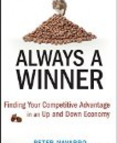 Always a Winner:Finding Your Competitive Advantage in an Up and Down Economy