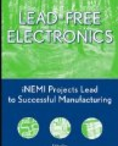 Lead-Free Electronics : iNEMI Projects Lead to Successful Manufacturing