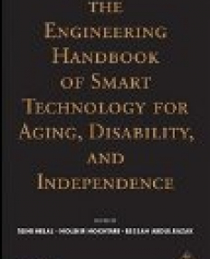 Engineering Handbook of Smart Technology for Aging, Disability and Independence