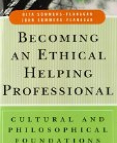 Becoming an Ethical Helping Professional: Cultural and Philosophical Foundations