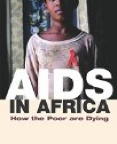 AIDS in Africa: How the Poor are Dying