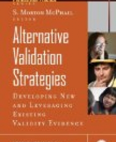 Alternative Validation Strategies: Developing New and Leveraging Existing Validity Evidence