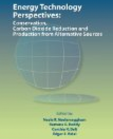 Energy Technology Perspectives: Conservation, Carbon Dioxide Reduction and Production From Alternative Sources