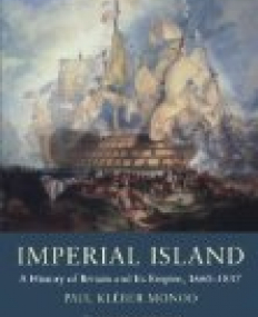 Imperial Island:A History of Britain and Its Empire, 1660-1837