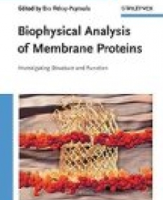 Biophysical Analysis of Membrane Proteins: Investigating Structure and Function