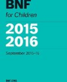 British National Formulary, BNF for Children 01/01/2015-2016