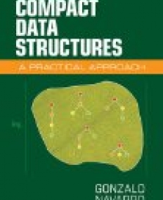 Compact Data Structures: A Practical Approach 