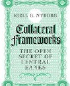 Collateral Frameworks: The Open Secret of Central Banks 