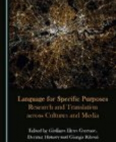 Language for Specific Purposes: Research and Translation across Cultures and Media