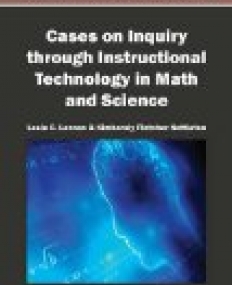 Cases on Inquiry through Instructional Technology in Math and Science