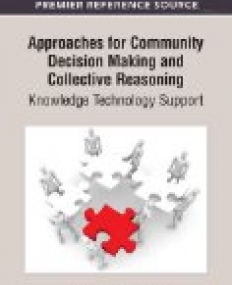 Approaches for Community Decision Making and Collective Reasoning: Knowledge Technology Support