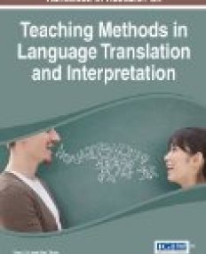 Handbook of Research on Teaching Methods in Language Translation and Interpretation