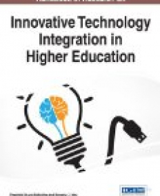 Handbook of Research on Innovative Technology Integration in Higher Education