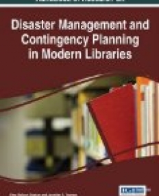 Handbook of Research on Disaster Management and Contingency Planning in Modern Libraries