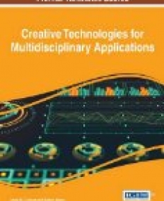 Creative Technologies for Multidisciplinary Applications