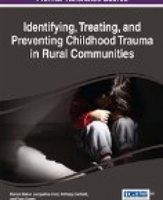 Identifying, Treating, and Preventing Childhood Trauma in Rural Communities